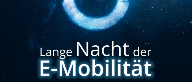 Lange Nacht der E-Mobilität am 05. + 06. Mai 22